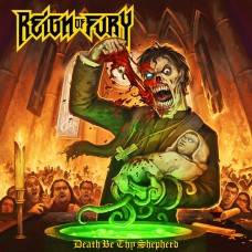 REIGN OF FURY - Death Be Thy Shepherd CD 